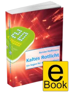 Kaltes Rotlicht, ein Segen für die Menschheit