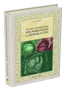Von den wunderbaren Heilkräften des Kohlblattes