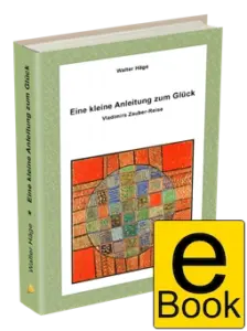 Eine kleine Anleitung zum Glück